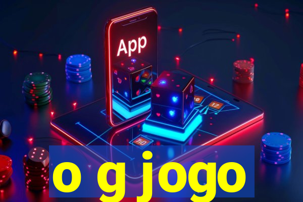 o g jogo